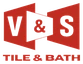V&S Tile & Bath